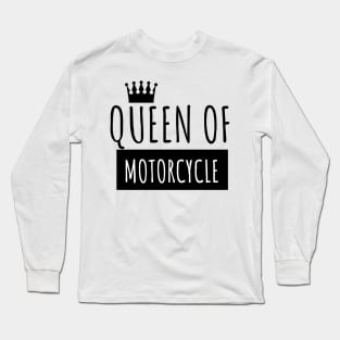 Motorcycle queen of Long Sleeve T-Shirt